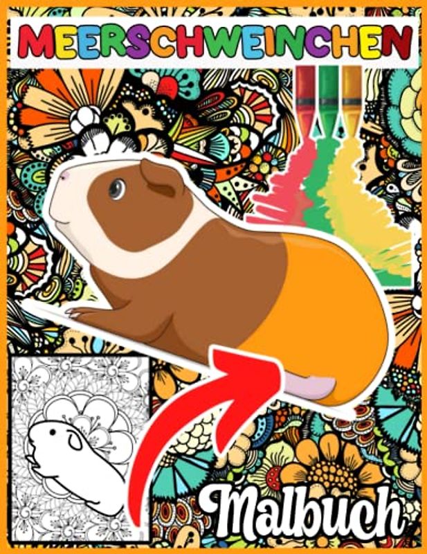 Meerschweinchen Malbuch: Meerschweinchen - Malbuch| Malbuch für Erwachsene und Kinder Haustier Geschenkidee für Meerschweinchen Liebhaber