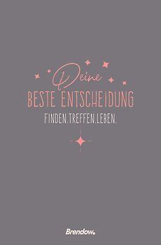 Deine beste Entscheidung - finden.treffen.leben.