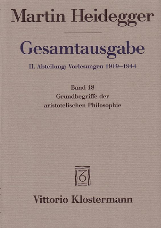 Grundbegriffe der aristotelischen Philosophie (Sommersemester 1924)