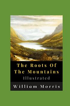 The Roots Of The Mountains Illustrated