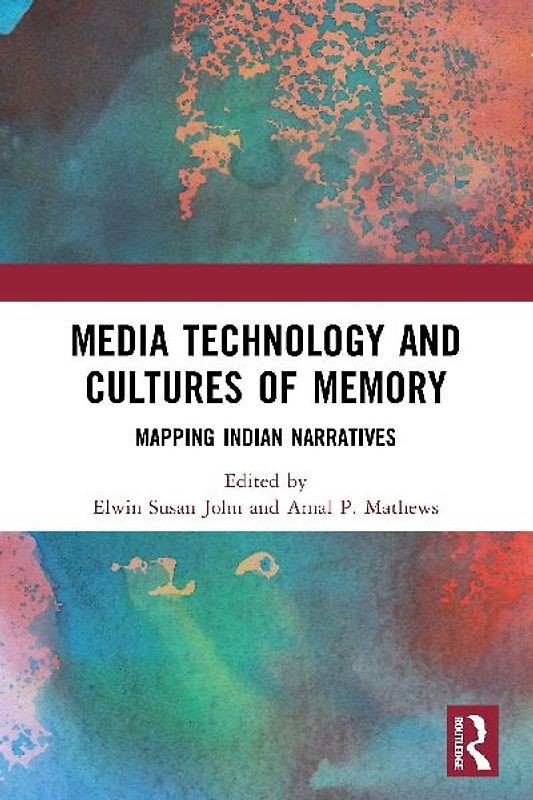 Media Technology and Cultures of Memory