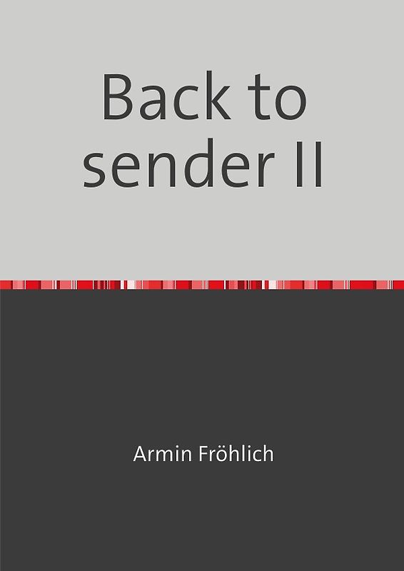 Back to sender / Back to sender II