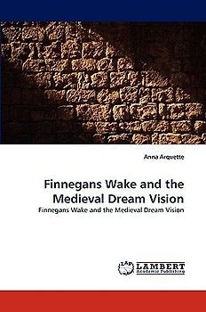Finnegans Wake and the Medieval Dream Vision