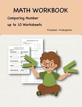 Math Workbook Comparing Number Up to 10 Worksheets Preschool - Kindergarten: Building a Strong Foundation in Math Number Sense and Operations Worksheets