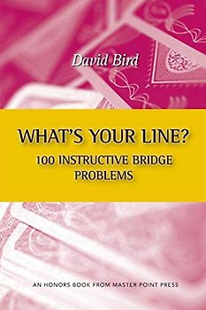 What's Your Line? 100 Instructive Bridge Problems
