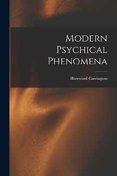 Modern Psychical Phenomena