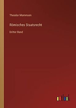 Römisches Staatsrecht: Dritter Band