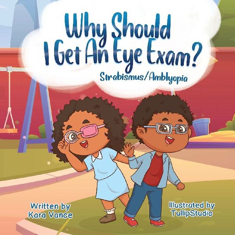 Why Should I Get an Eye Exam? Strabismus/Amblyopia