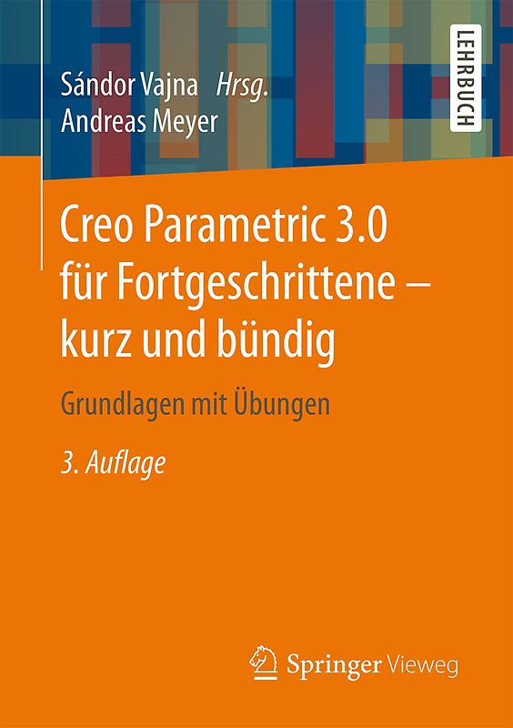 Creo Parametric 3.0 für Fortgeschrittene – kurz und bündig