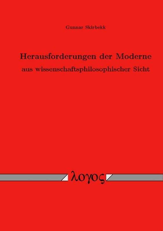 Herausforderungen der Moderne aus wissenschaftsphilosophischer Sicht