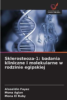 Sklerosteoza-1: badania kliniczne i molekularne w rodzinie egipskiej