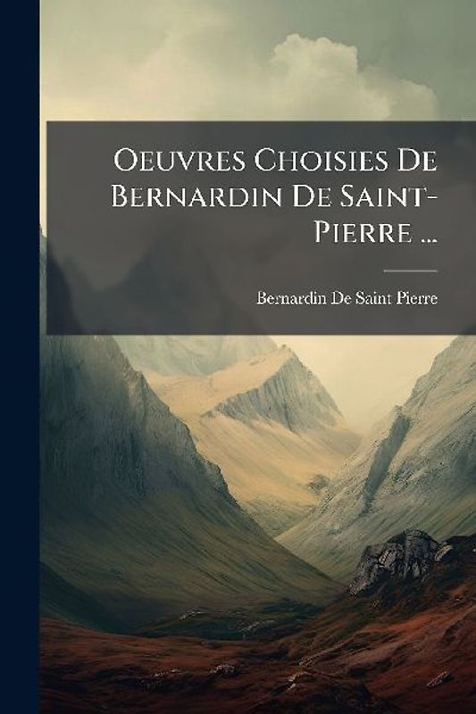 Oeuvres Choisies De Bernardin De Saint-Pierre ...