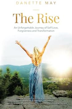 The Rise: An Unforgettable Journey of Self-Love, Forgiveness, and Transformation
