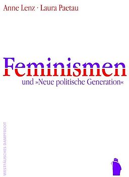 Feminismen und "Neue politische Generation"
