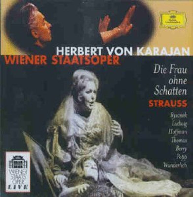 Karajan - Strauss: Die Frau ohne Schatten (Gesamtaufnahme)