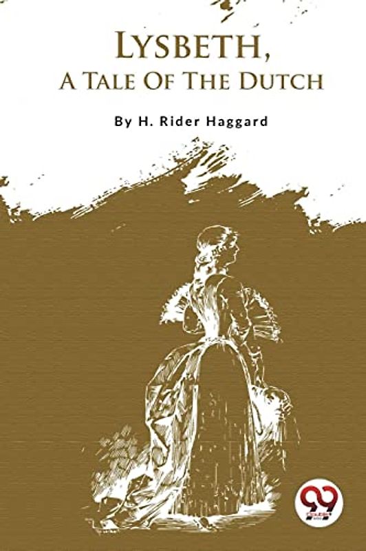 Lysbeth, A Tale Of The Dutch