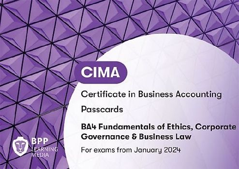 CIMA BA4 Fundamentals of Ethics, Corporate Governance and Business Law