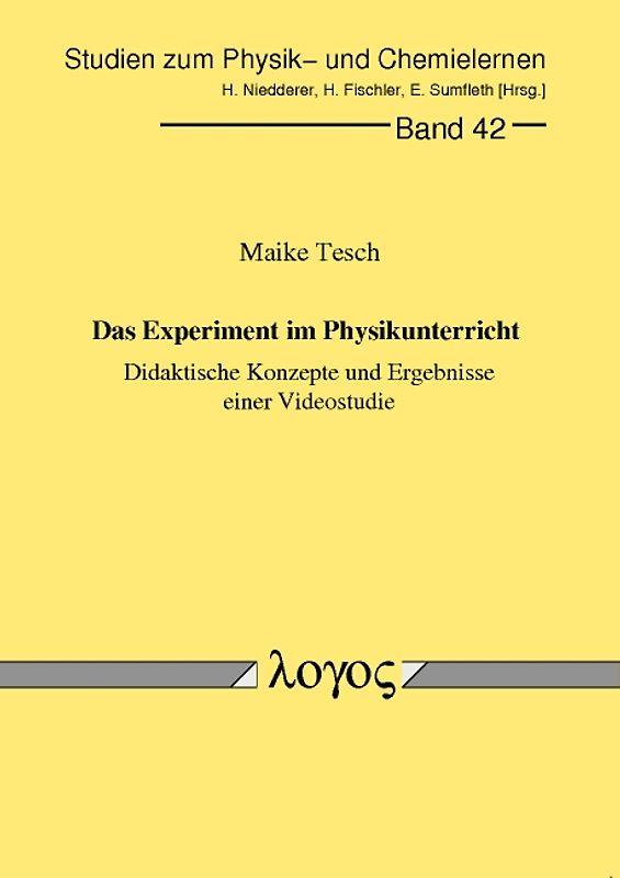Das Experiment im Physikunterricht - Didaktische Konzepte und Ergebnisse einer Videostudie