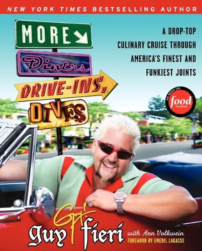 More Diners, Drive-ins and Dives: A Drop-Top Culinary Cruise Through America's Finest and Funkiest Joints - Guy Fieri