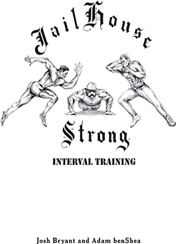 Jailhouse Strong: Interval Training