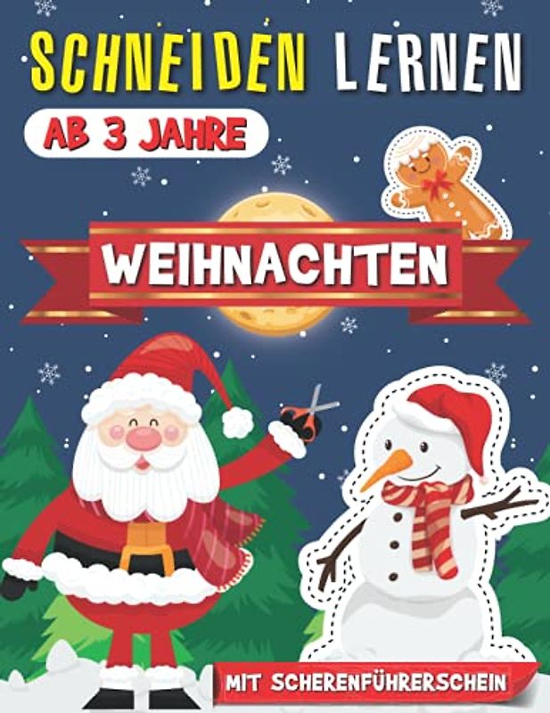 Schneiden Lernen ab 3 Jahre Weihnachten: Malen, Schneiden, Kleben Übungsheft für Kinder -Ausschneiden für Kinder ab 3 - Perfektes Geschenk zu Weihnachten