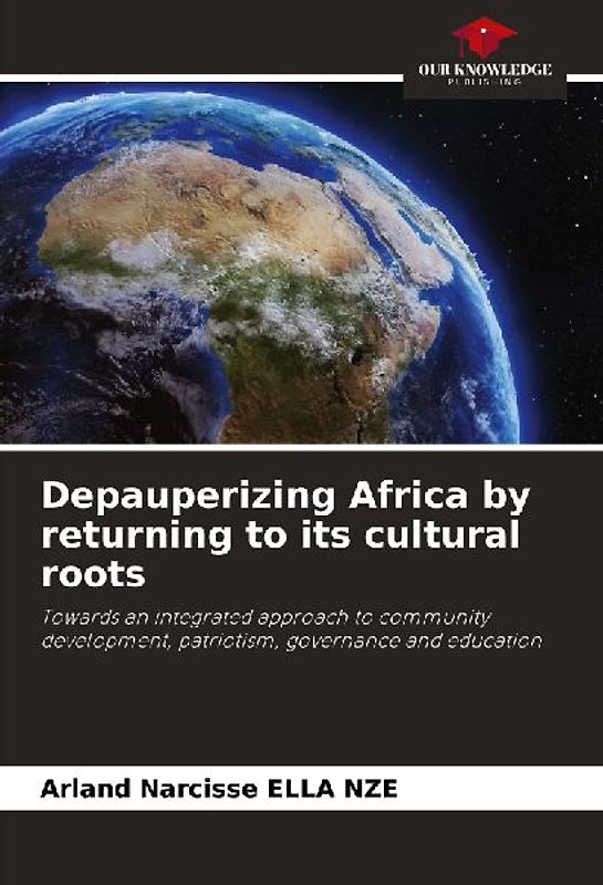 Depauperizing Africa by returning to its cultural roots
