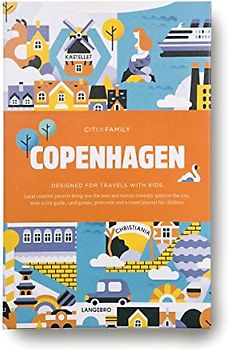 CITIxFamily City Guides - Copenhagen: Designed for travels with kids