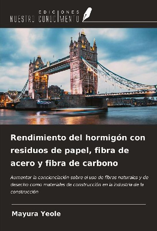 Rendimiento del hormigón con residuos de papel, fibra de acero y fibra de carbono