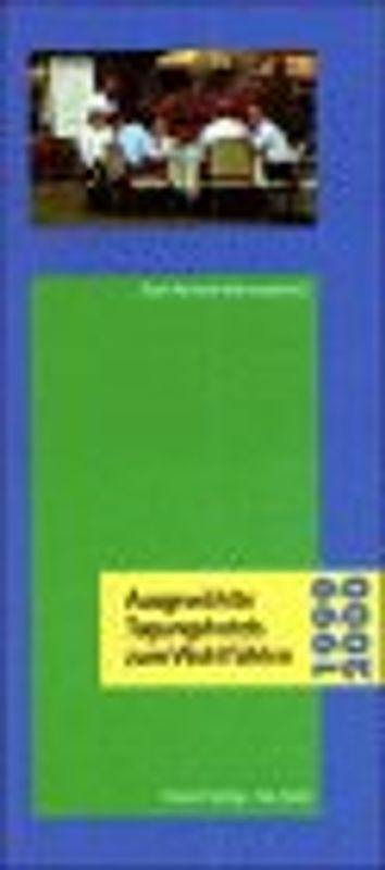 Ausgewählte Tagungshotels zum Wohlfühlen 1999/2000