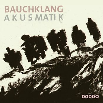 Bauchklang - Akusmatik (Digipak)