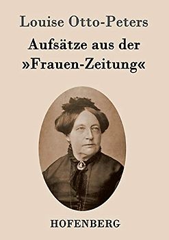 Aufsätze aus der 'Frauen-Zeitung'