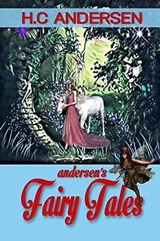 ANDERSEN'S FAIRY TALES: 18 Most Popular Fairy Tales of H.C Andersen