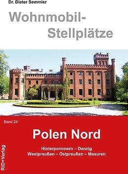 Wohnmobil-Stellplätze Polen - Nord. Band 24