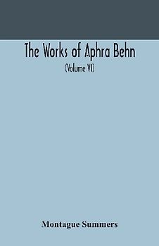 The Works Of Aphra Behn (Volume Vi)