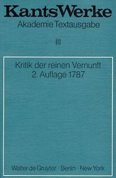 Immanuel Kant: Werke / Kritik der reinen Vernunft