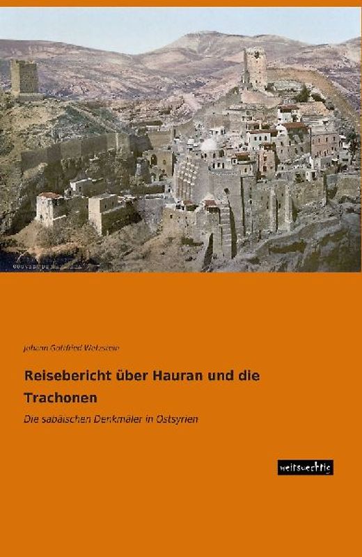 Reisebericht über Hauran und die Trachonen