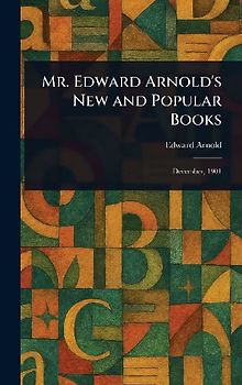 Mr. Edward Arnold's New and Popular Books