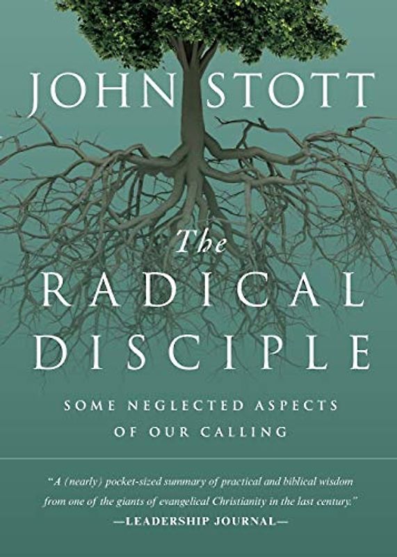 The Radical Disciple: Some Neglected Aspects of Our Calling