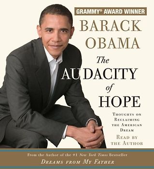 The Audacity of Hope: Thoughts on Reclaiming the American Dream