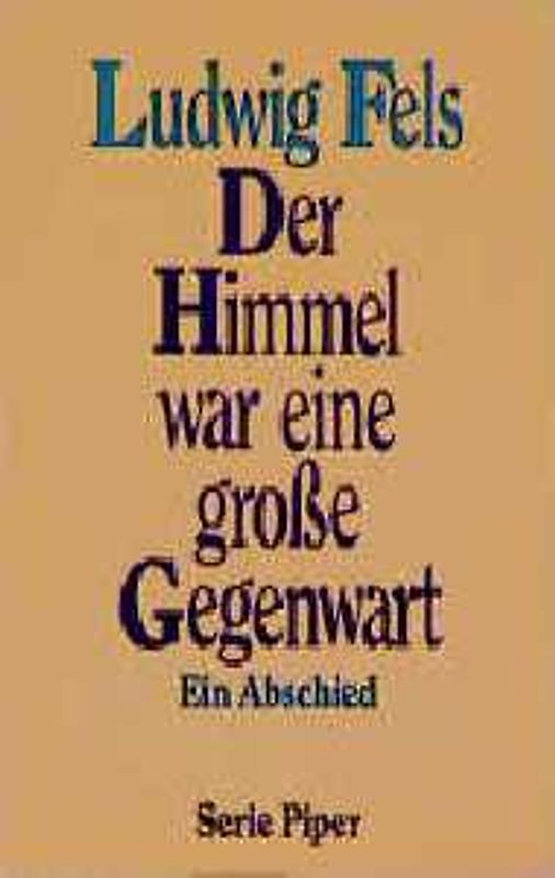 Der Himmel war eine grosse Gegenwart. Ein Abschied