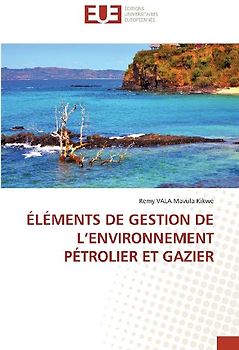ÉLÉMENTS DE GESTION DE L'ENVIRONNEMENT PÉTROLIER ET GAZIER