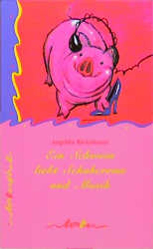 Ein Schwein liebt Schuhcreme und Musik