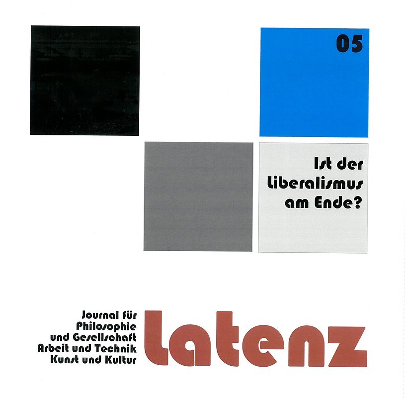 Latenz 05/2021 – Journal für Philosophie und Gesellschaft, Arbeit und Technik, Kunst und Kultur