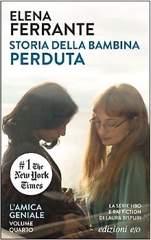 Storia della bambina perduta. L'amica geniale - Ferrante, Elena