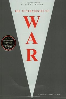 The 33 Strategies of War. - Robert Greene