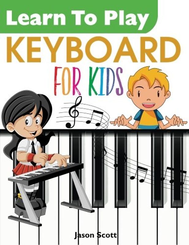 Learn To Play KEYBOARD for Kids