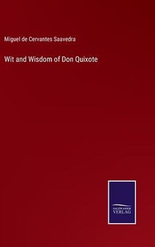 Wit and Wisdom of Don Quixote