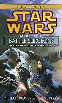 Star Wars: Medstar I: Battle Surgeons - Michael Reaves