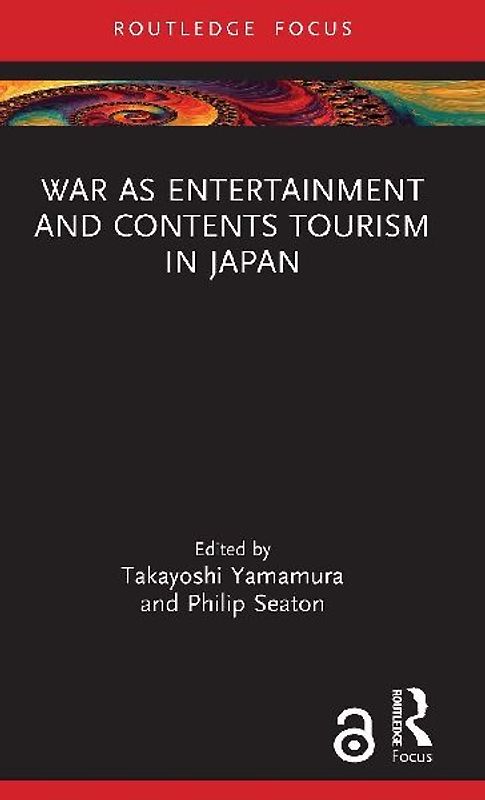 War as Entertainment and Contents Tourism in Japan