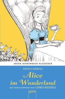 Alice im Wunderland. Mit einem Vorwort von Chris Riddell